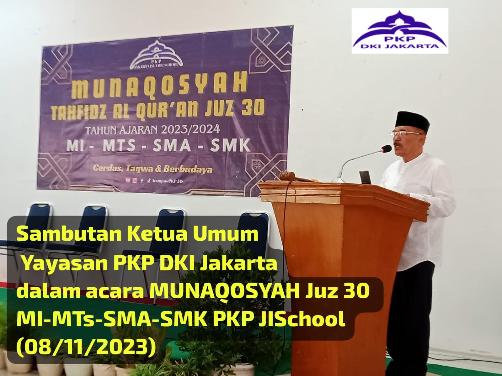 Sambutan Ketua Umum YPKP JIS pada Acara Pembukaan Munaqosyah Tahfidz Al-Qur'an Juz 30 Tahun Ajaran 2023/2024 MI-MTS-SMA-SMK